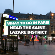 what-to-do-in-paris-near-the-saint-lazare-district